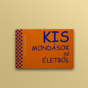 kis_mondasok_az eletbol